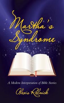 portada Martha's Syndrome: A Modern Interpretation of Bible Stories (en Inglés)