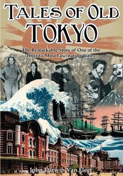 portada Tales of old Tokyo: The Remarkable Story of one of the World's Most Fascinating Cities (en Inglés)