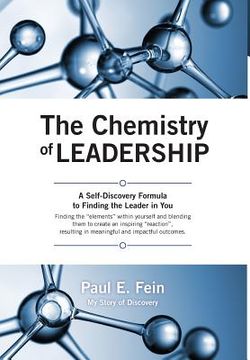 portada The Chemistry of Leadership: A Self-Discovery Formula to Finding the Leader in You (en Inglés)