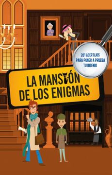 portada La Mansion de los Enigmas: 201 Acertijos Para Poner a Prueba tu Ingenio (in Spanish)