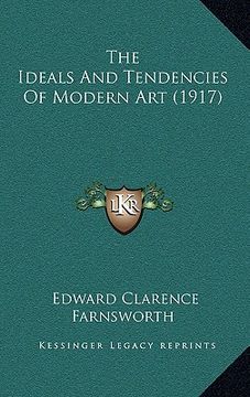 portada the ideals and tendencies of modern art (1917) (en Inglés)