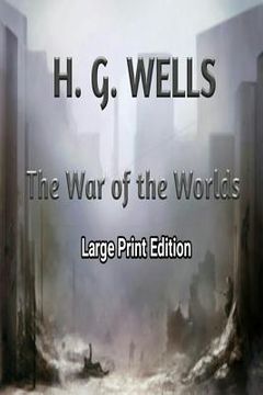 portada The War of the Worlds: Large Print Edition (en Inglés)