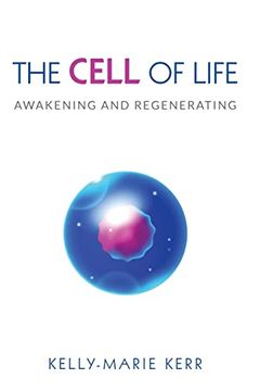 portada The Cell of Life: Awakening and Regenerating 