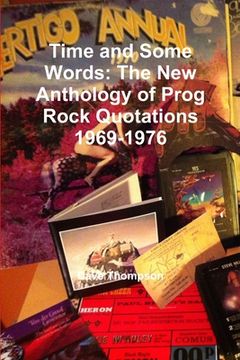 portada Time and Some Words: The New Anthology of Prog Rock Quotations 1969-1976 (in English)