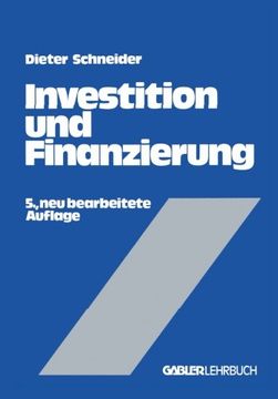 portada Investition und Finanzierung: Lehrbuch der Investitions-, Finanzierungs- und Ungewißheitstheorie (German Edition) (en Alemán)