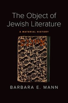 portada The Object of Jewish Literature: A Material History (en Inglés)