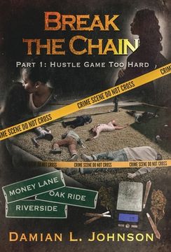 portada Break the Chain: Part 1: Hustle Game Too Hard (in English)