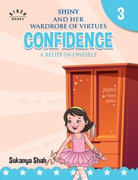 portada Shiny and her wardrobe of virtues - CONFIDENCE A belief in oneself (en Inglés)