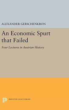 portada An Economic Spurt That Failed: Four Lectures in Austrian History (Eliot Janeway Lectures on Historical Economics) 