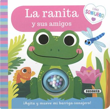 portada La Ranita y sus Amigos (Libro Sonajero) (in Spanish)
