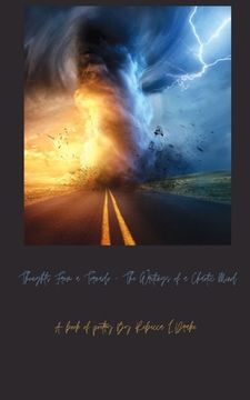 portada Thoughts From a Tornado - The Writings of a Chaotic Mind (en Inglés)