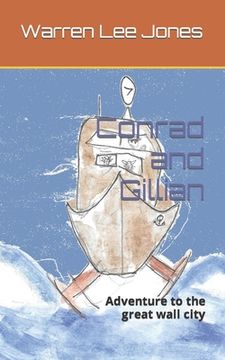 portada Conrad and Gillian: Adventure to the great wall city (en Inglés)
