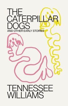 portada Caterpillar Dogs: And Other Early Stories (en Inglés)
