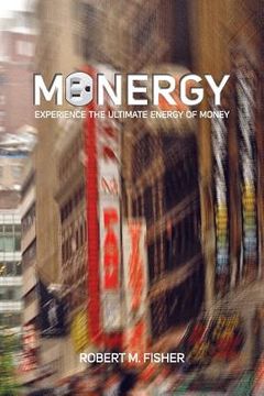 portada Monergy: Experience the Ultimate Energy of Money (in English)