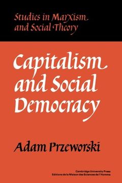 portada Capitalism and Social Democracy Paperback (Studies in Marxism and Social Theory) (en Inglés)