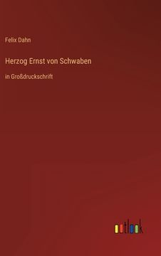 portada Herzog Ernst von Schwaben: in Großdruckschrift (en Alemán)