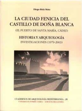 portada Cuadernos de Arqueologia Mediterranea 28 la Ciudad Fenicia del ca Stillo de Doña