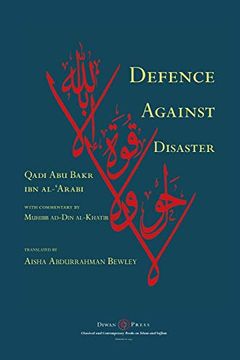 portada Defence Against Disaster: In Accurately Determining the Positions of the Companions After the Death of the Prophet 