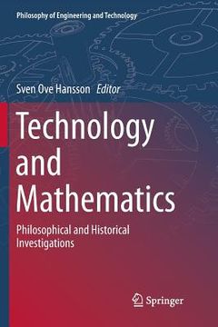 portada Technology and Mathematics: Philosophical and Historical Investigations (en Inglés)