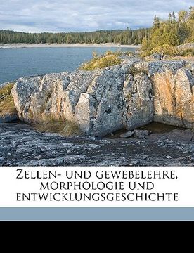 portada Zellen- Und Gewebelehre, Morphologie Und Entwicklungsgeschichte (en Alemán)