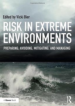portada Risk in Extreme Environments: Preparing, Avoiding, Mitigating, and Managing (en Inglés)