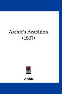 portada archie's ambition (1867)