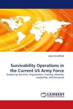 portada Survivability Operations in the Current US Army Force: Analysis by Doctrine, Organization, Training, Material, Leadership, and Personnel