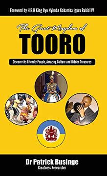 portada The Great Kingdom of Tooro: Discover its Friendly People, Amazing Culture and Hidden Treasures (en Inglés)
