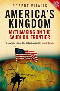 portada America's Kingdom: Mythmaking on the Saudi oil Frontier (Stanford Studies in Middle Eastern and Islamic Studies and Cultures (Paperback)) (en Inglés)