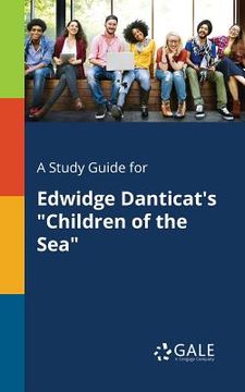 portada A Study Guide for Edwidge Danticat's "Children of the Sea" (en Inglés)