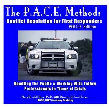 portada The P.A.C.E. Method: Conflict Resolution for First Responders: POLICE Edition (en Inglés)