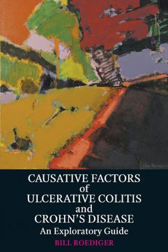 portada Causative Factors of Ulcerative Colitis and Crohn's Disease: An Exploratory Guide (en Inglés)