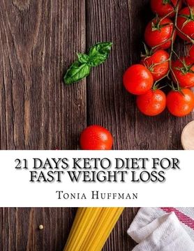 portada 21 Days Keto Diet for Fast Weight Loss (en Inglés)