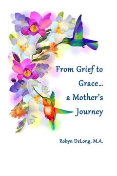 portada From Grief to Grace...a Mother's Journey (in English)