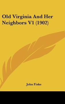 portada old virginia and her neighbors v1 (1902) (en Inglés)