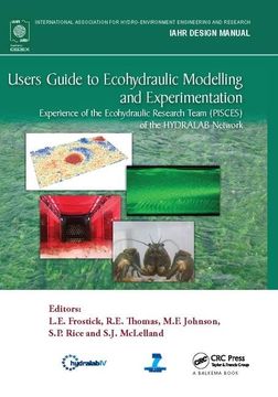 portada Users Guide to Ecohydraulic Modelling and Experimentation: Experience of the Ecohydraulic Research Team (Pisces) of the Hydralab Network (in English)