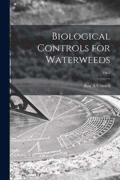 portada Biological Controls for Waterweeds; 1962 (en Inglés)