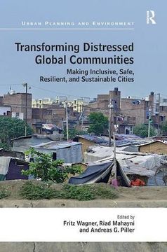 portada Transforming Distressed Global Communities: Making Inclusive, Safe, Resilient, and Sustainable Cities