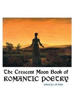 portada The Crescent Moon Book of Romantic Poetry