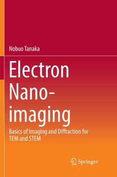 portada Electron Nano-Imaging: Basics of Imaging and Diffraction for Tem and Stem (en Inglés)