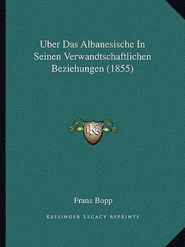 portada Uber Das Albanesische In Seinen Verwandtschaftlichen Beziehungen (1855) (en Alemán)