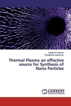 portada Thermal Plasma an effective source for Synthesis of Nano Particles (en Inglés)