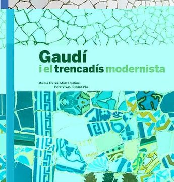 portada Gaudí i el Trencadís Modernista (in Catalá)