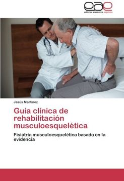 portada Guía clínica de rehabilitación musculoesquelética: Fisiatría musculoesquelética basada en la evidencia