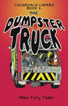 portada The Dumpster Truck: Volume 2 (The Cockroach Caper Series)