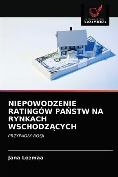 portada Niepowodzenie Ratingów PaŃstw Na Rynkach WschodzĄcych (en Polaco)