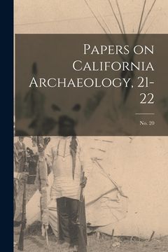 portada Papers on California Archaeology, 21-22; no. 20 (en Inglés)