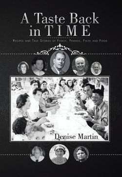 portada A Taste Back in Time: Recipes and True Stories of Family, Friends, Faith and Food (in English)
