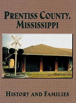 portada Prentiss County, Mississippi: History and Families