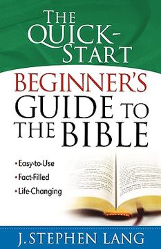 portada the quick-start beginner ` s guide to the bible (en Inglés)